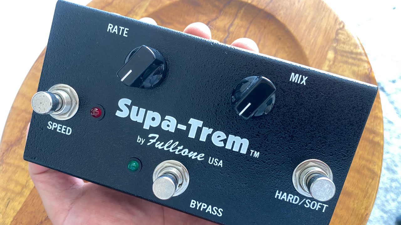 Supa-Trem Fulltone