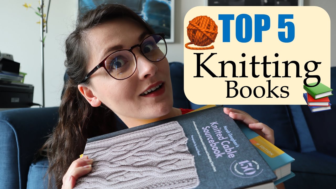 My Top 5 Knitting Books! PLUS a BONUS Book Review at the End!