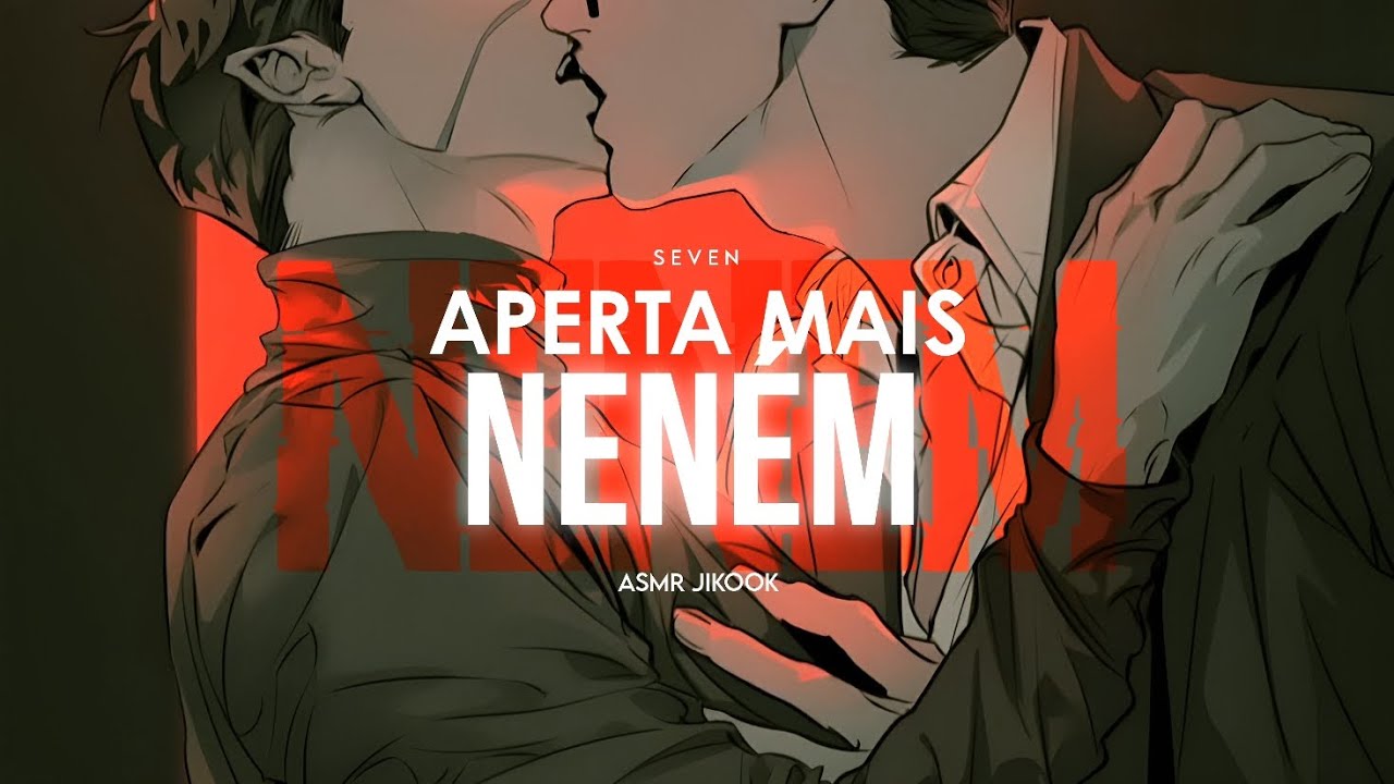 ASMR JIKOOK &bull; Aperta mais, nen&eacute;m