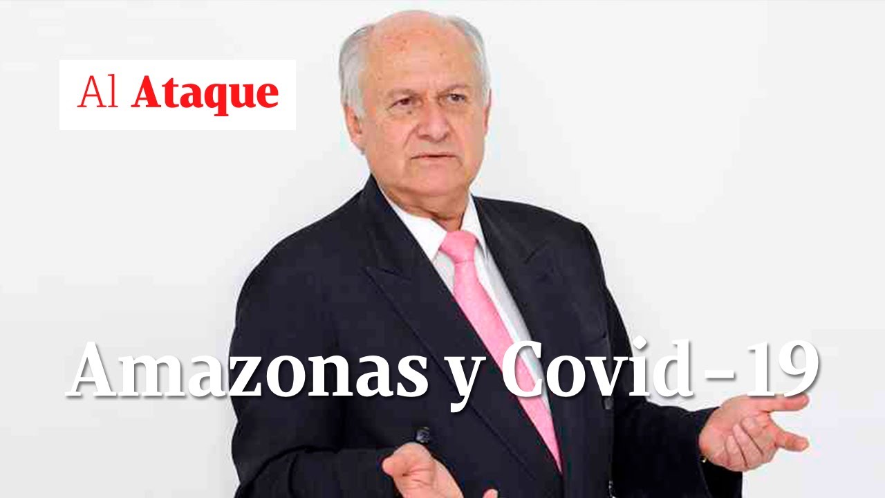 El Doctor Manuel Elkin Patarroyo: ¿por qué el coronavirus amenaza al Amazonas? | Al Ataque