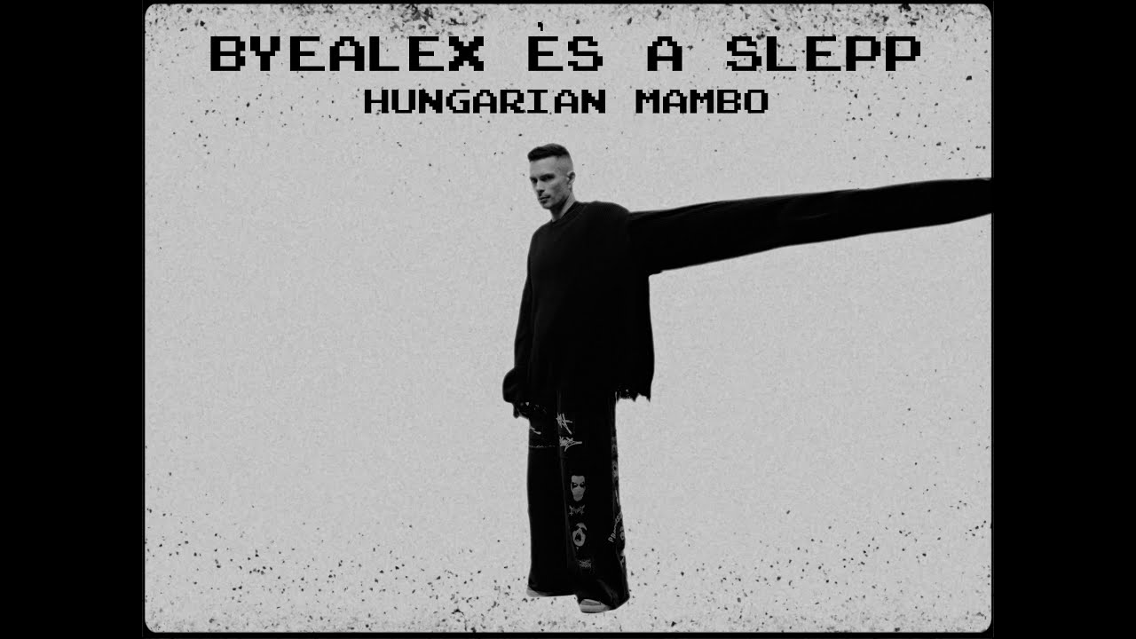 byealex és a slepp - hungarian mambo
