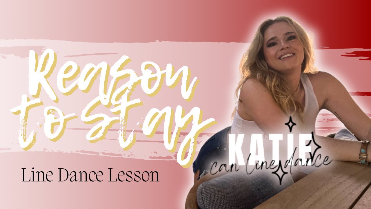REASON TO STAY - Line Dance Lesson