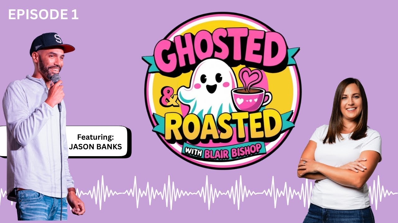 Ghosted & Roasted Ep#1 featuring Jason Banks with Host Blair Bishop