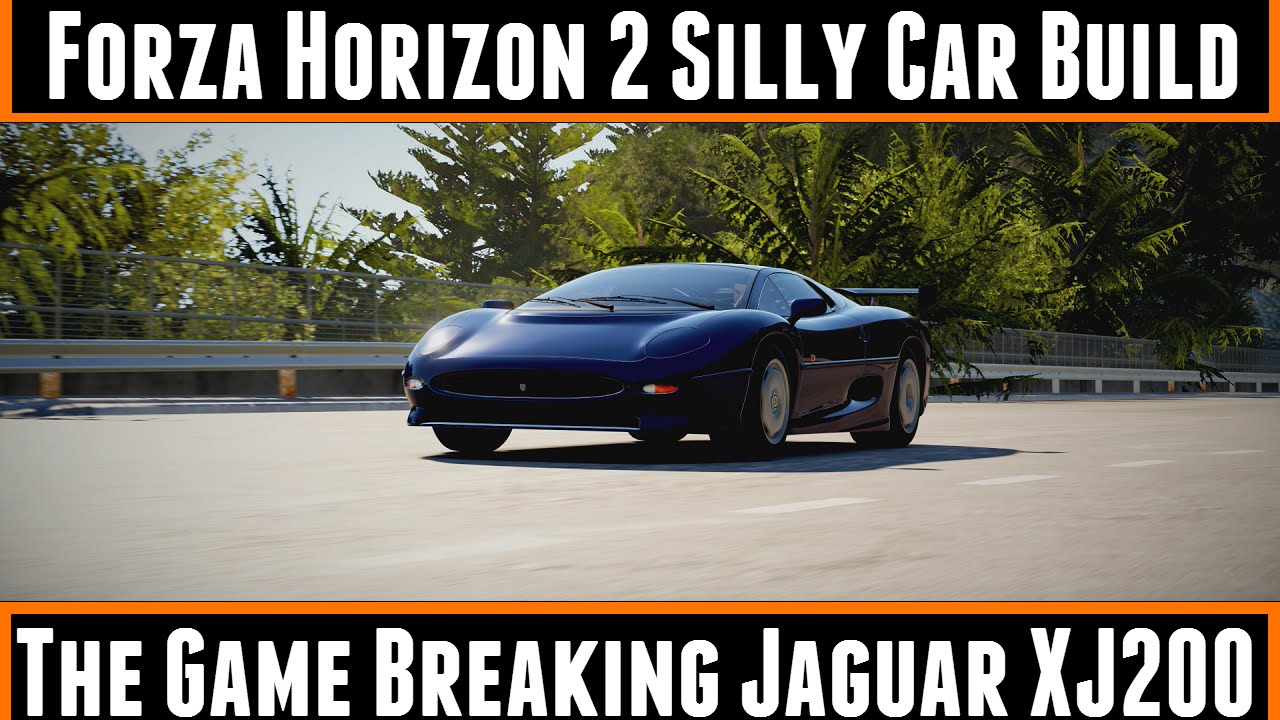 Forza horizon 2 Silly Car Build The Game Breaking Jaguar Xj220