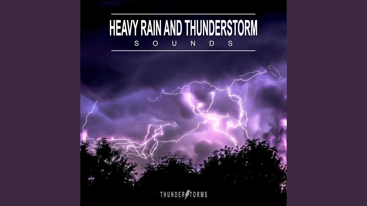 Heavy Rain and Thunderstorm Sounds, Pt. 30