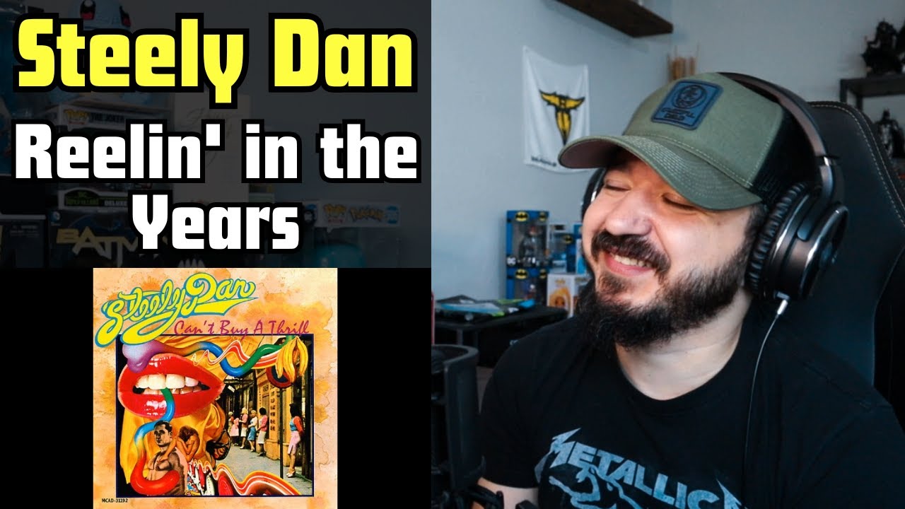 STEELY DAN - Reelin In The Years | FIRST TIME REACTION