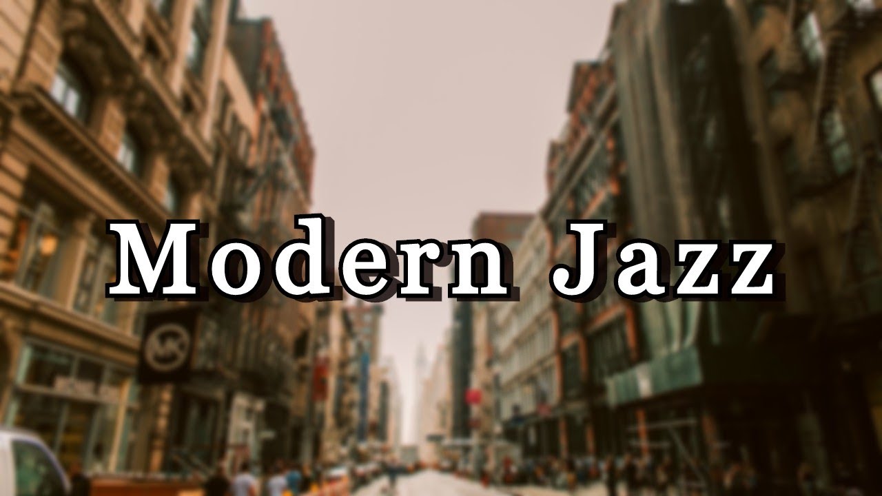 Jazz Jams For a Modern Day : Good Mood Modern Jazz music to Work, Study, Chill