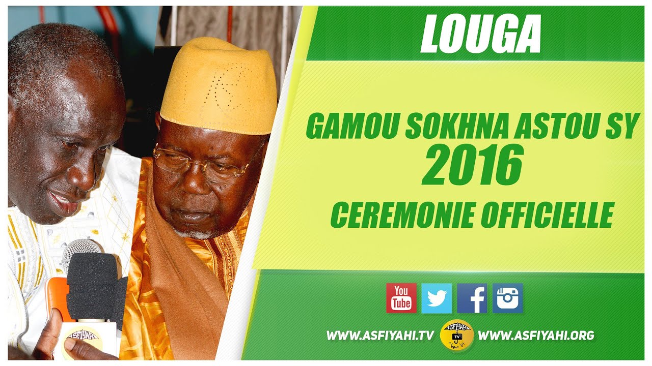 Louga - Gamou Sokhna Astou SY 2016 - La Ceremonie Officielle