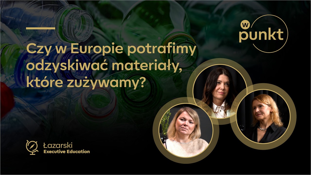 Czy w Europie potrafimy odzyskiwać materiały, które zużywamy?