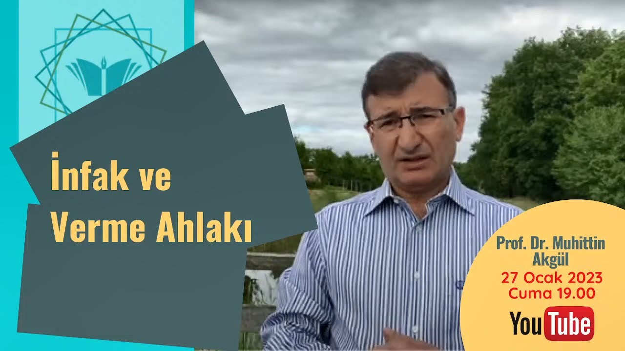 İnfak ve Verme Ahlakı l Prof. Dr. Muhittin Akgül