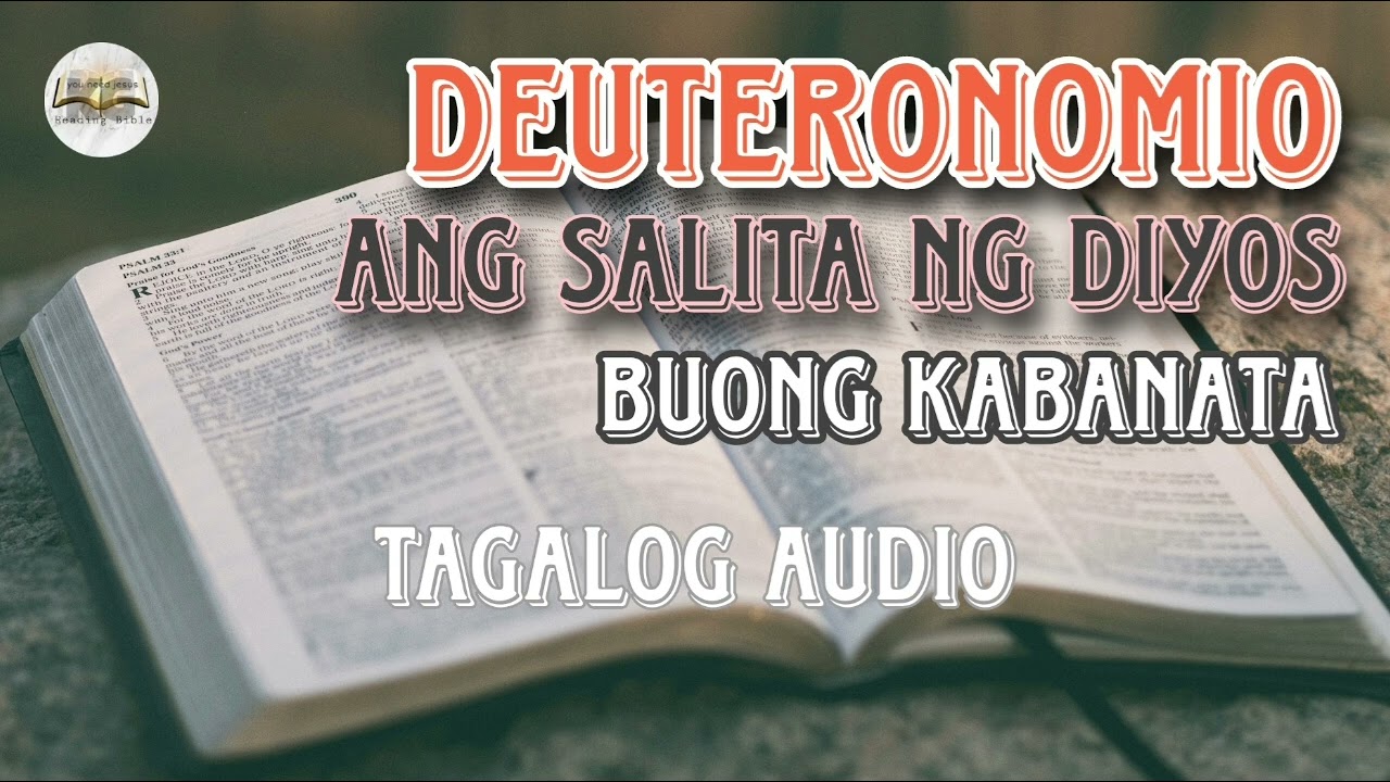 AKLAT NG DEUTERONOMIO ( kabanata 1 - 34 ) tagalog audio
