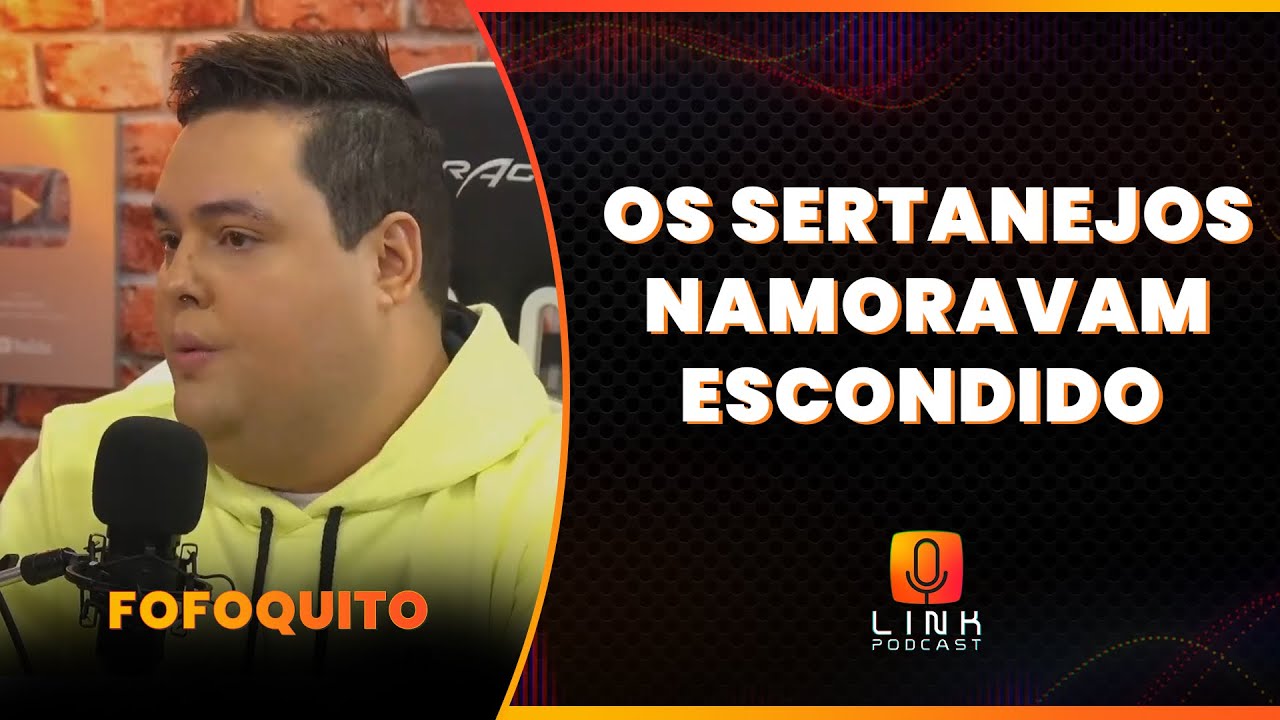 SERTANEJOS FAMOSOS QUE SE PEGAVAM ESCONDIDO I FOFOQUITO