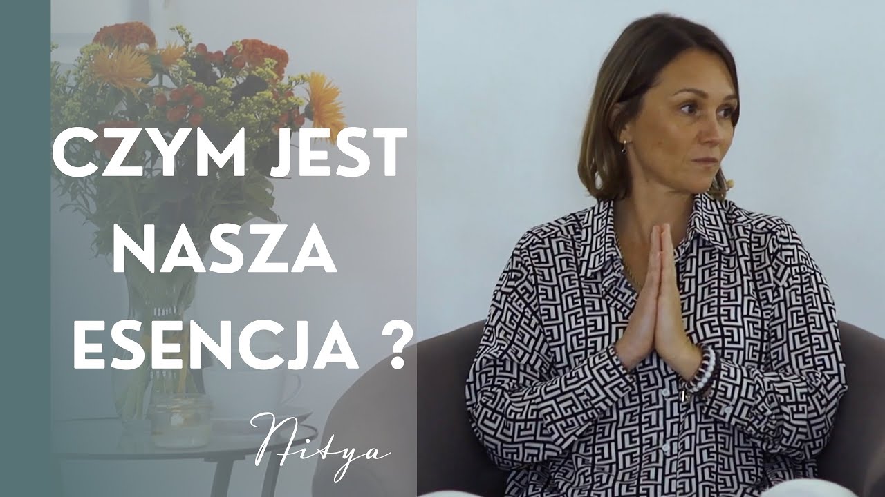 Czym jest nasza esencja?