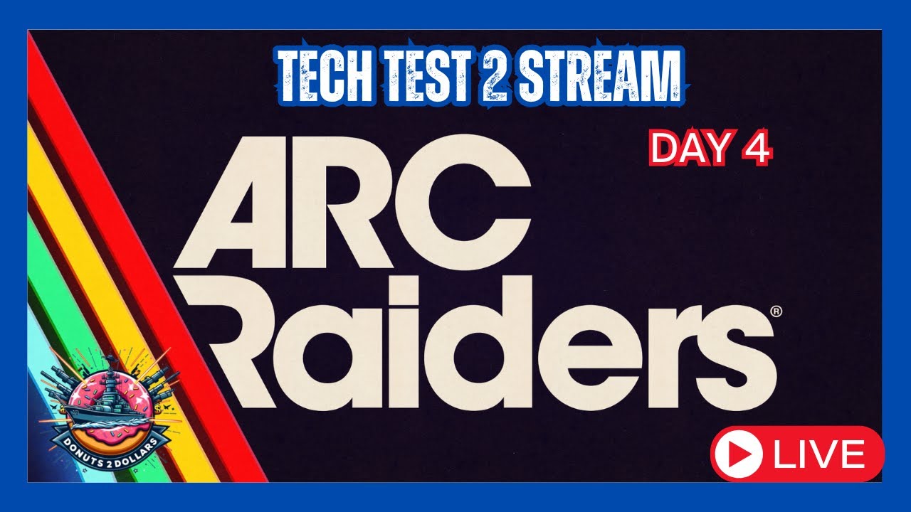 ARC Raiders - Tech Test 2 - Day 4