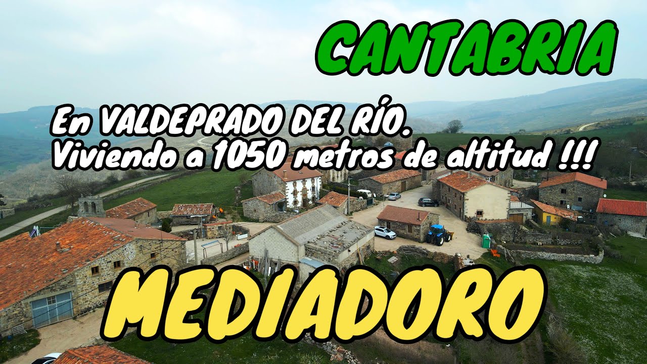 MEDIADORO. Viviendo a 1050 metros de altitud !!!. En VALDEPRADO DEL RÍO. Sur de Cantabria.