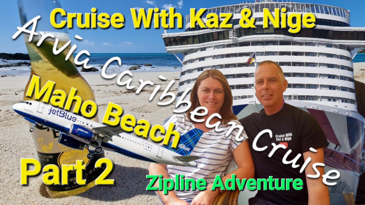 Arvia Caribbean Cruise Jan 2023 Part 2 kaz and nige