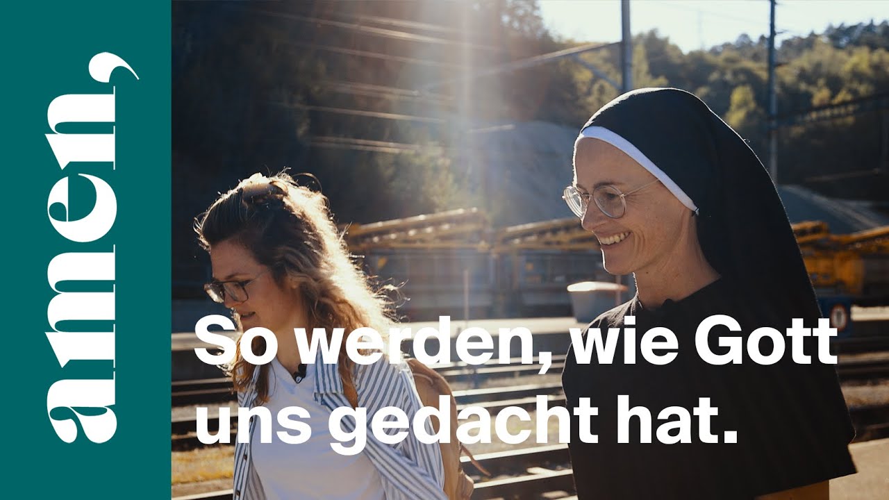 So werden, wie Gott uns gedacht hat | AMEN DAZU | mit Schwester Veronika