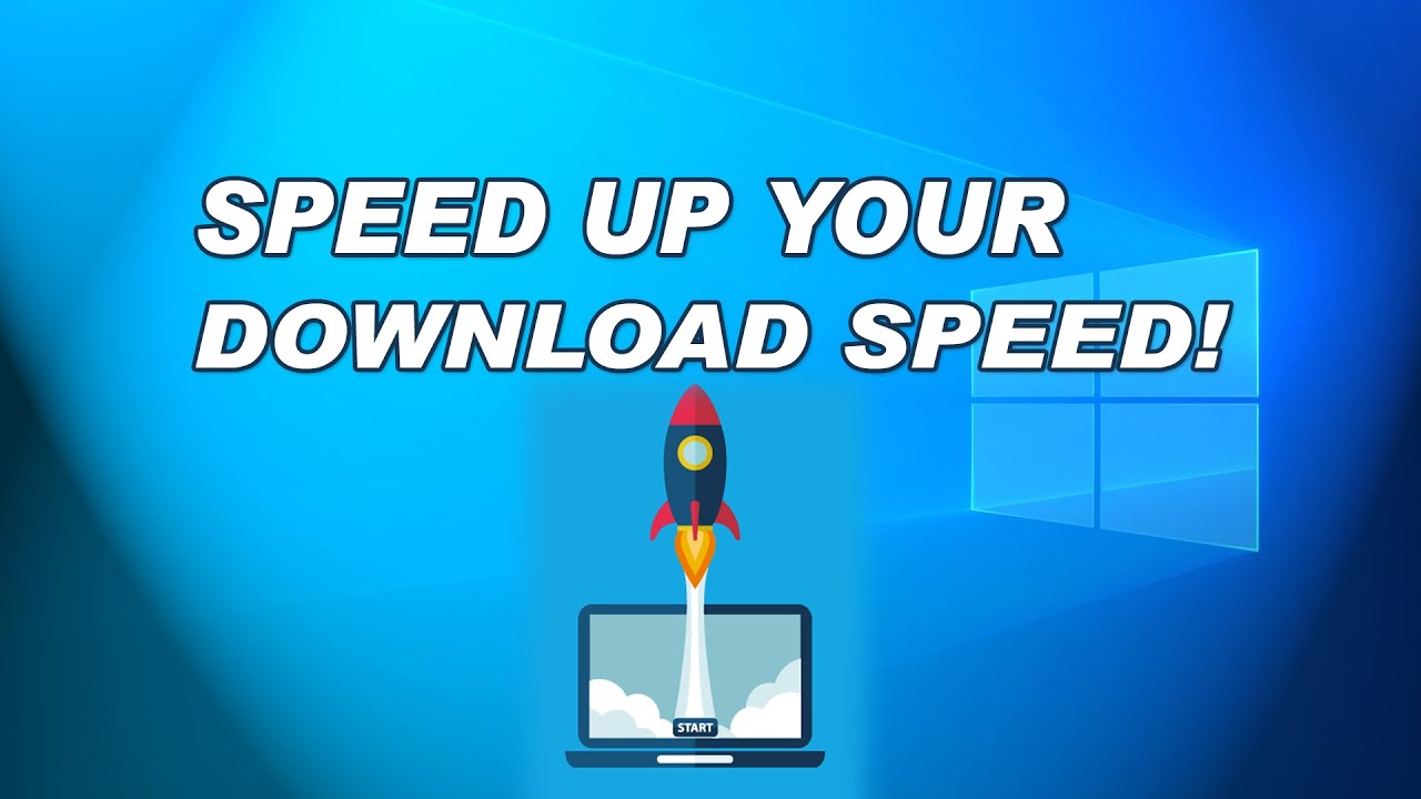 How to Download Any File Faster on Windows 10