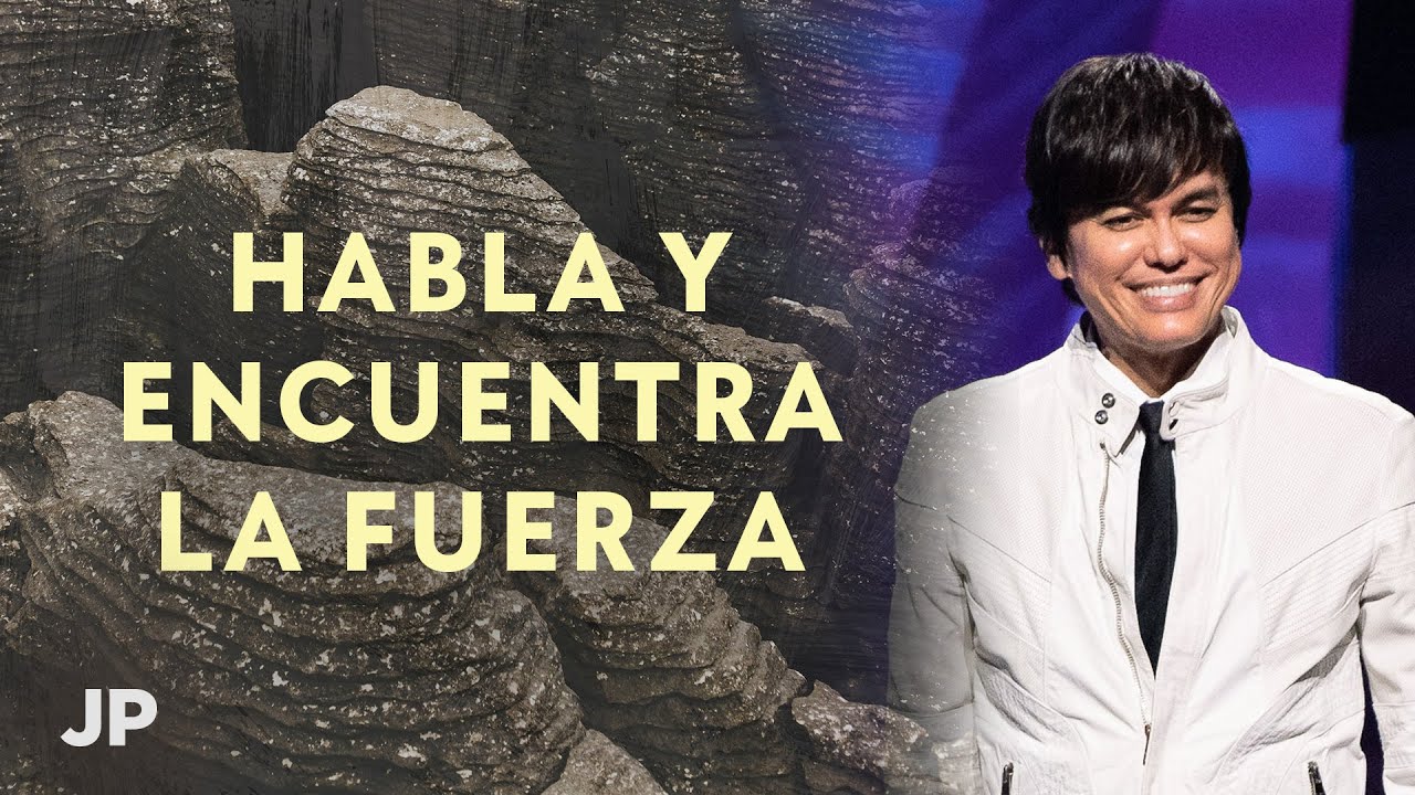 Habla y encuentra la fuerza | Joseph Prince Spanish