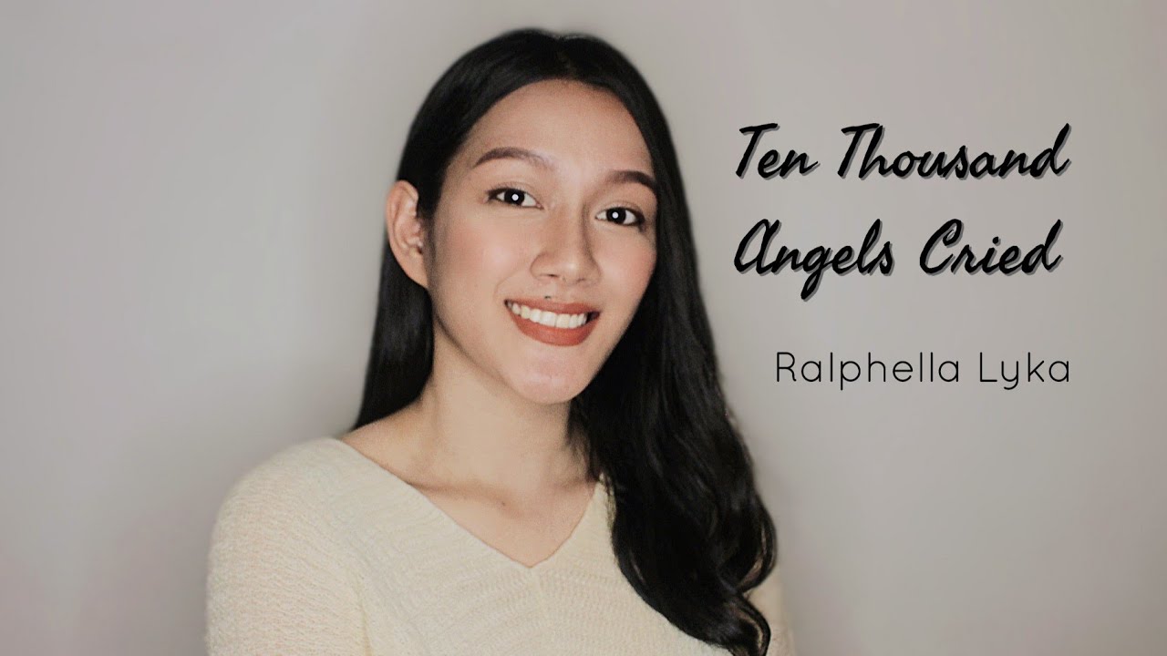 Ten Thousand Angels Cried by  LeAnn Rimes (Cover) | Ralphella Lyka