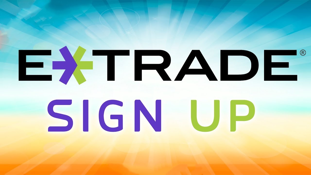 Create Etrade Account | eTrade Sign Up & Account Registration 2018