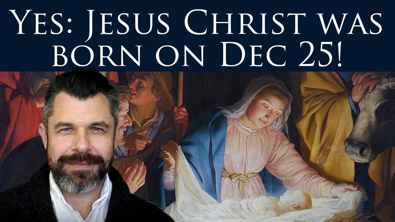 Yes, Jesus was born on Dec 25! Dr Marshall proves Dec 25 birth of Christ