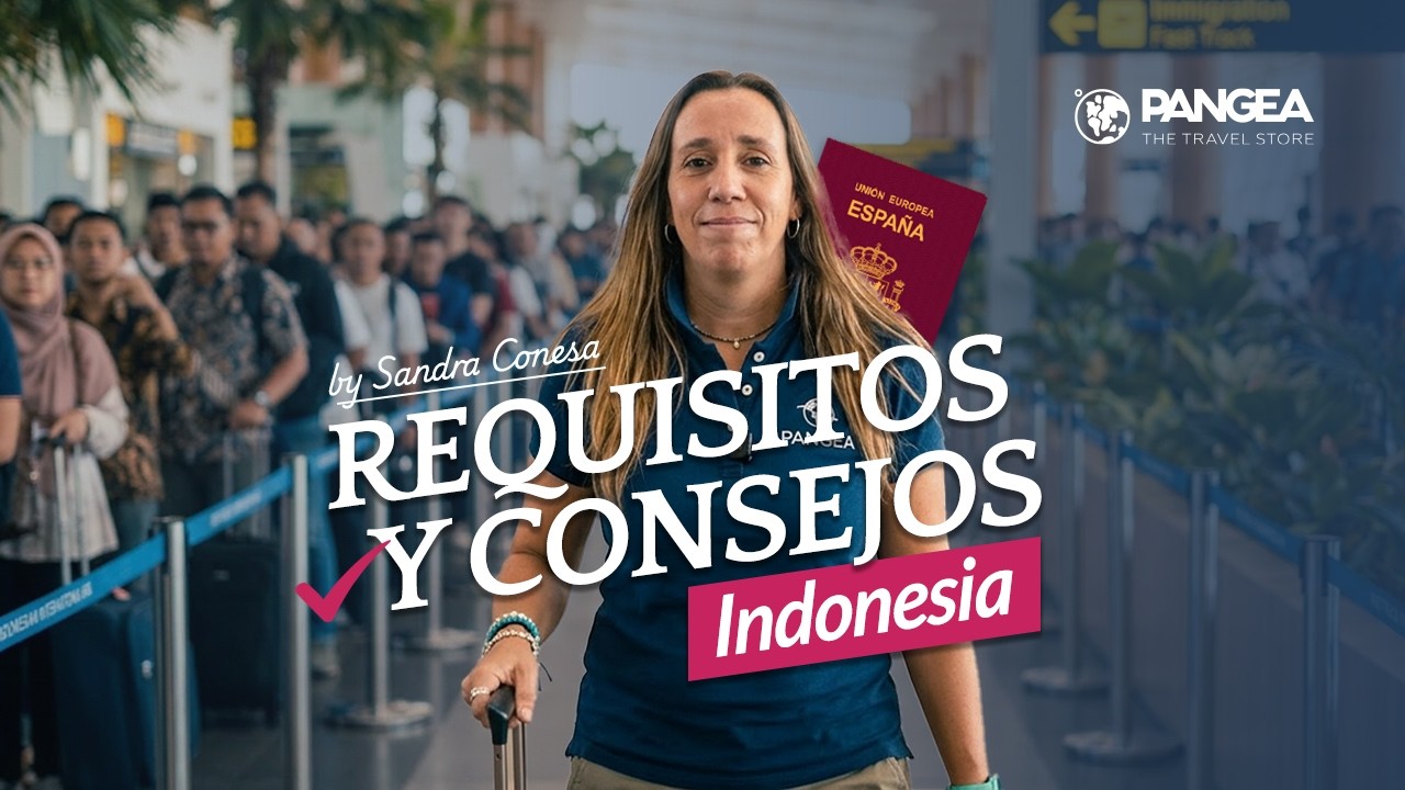 Requisitos para Viajar a Indonesia + Consejos esenciales | Sandra Conesa & PANGEA