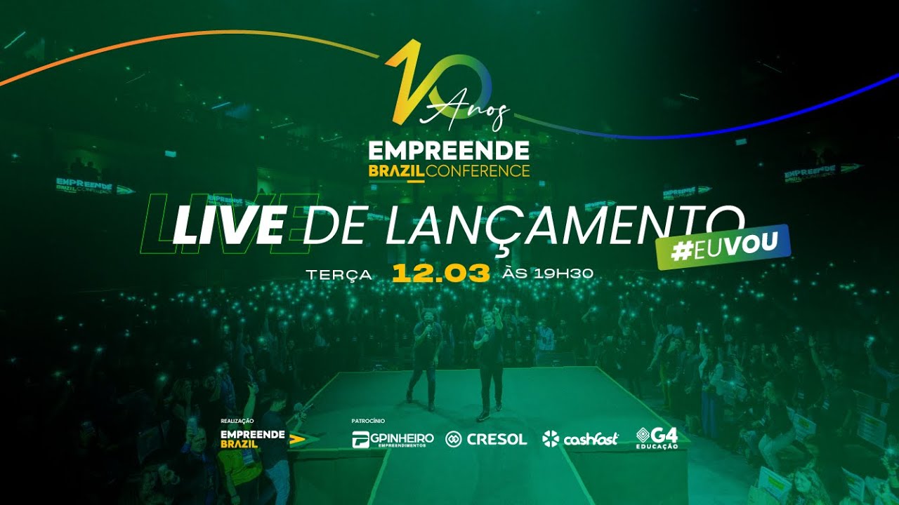 Live de lançamento do Empreende Brazil Conference - Edição de 10 anos 🎉