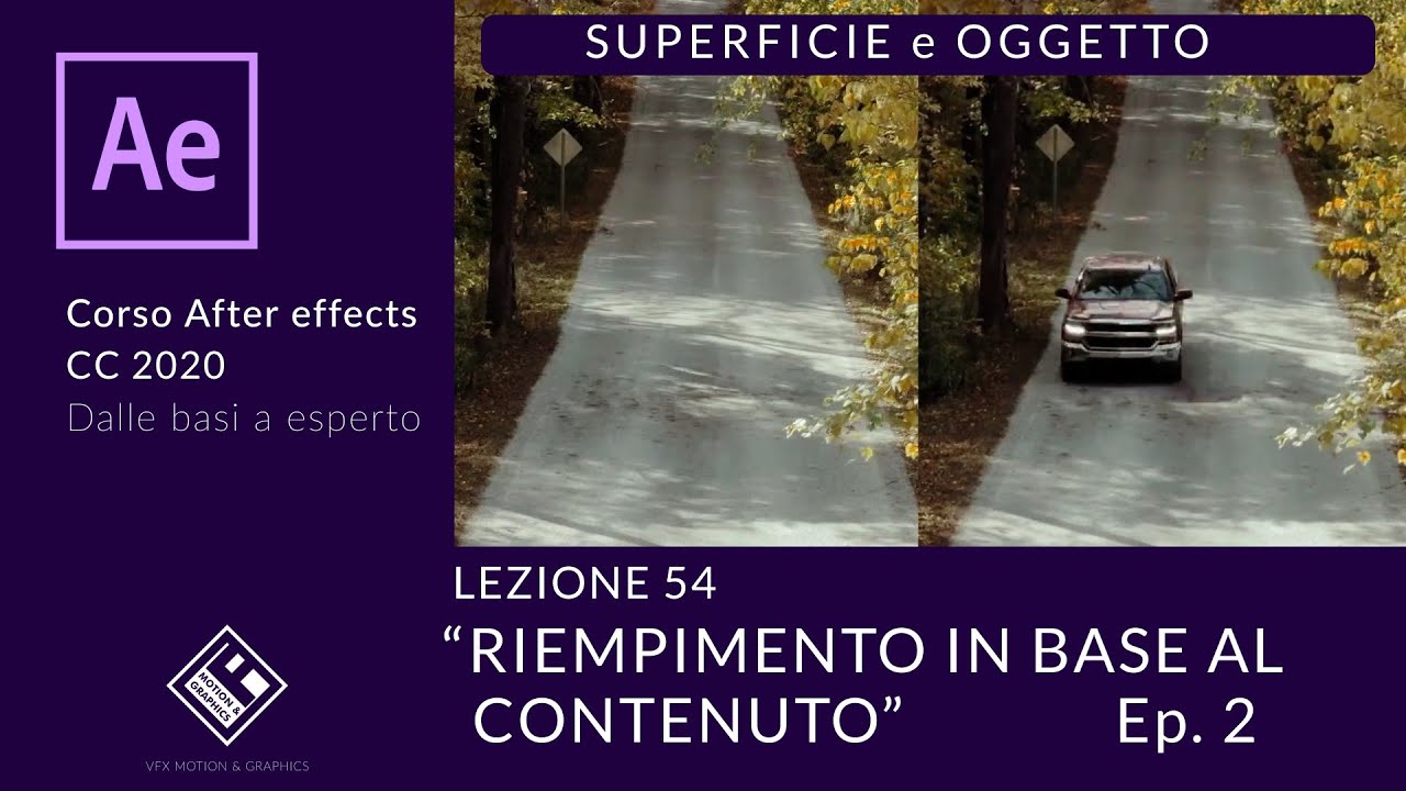 Lezione 54 - Riempimento in base al contenuto - OGGETTO e SUPERFICIE - Ep2- Corso After Effects 2020