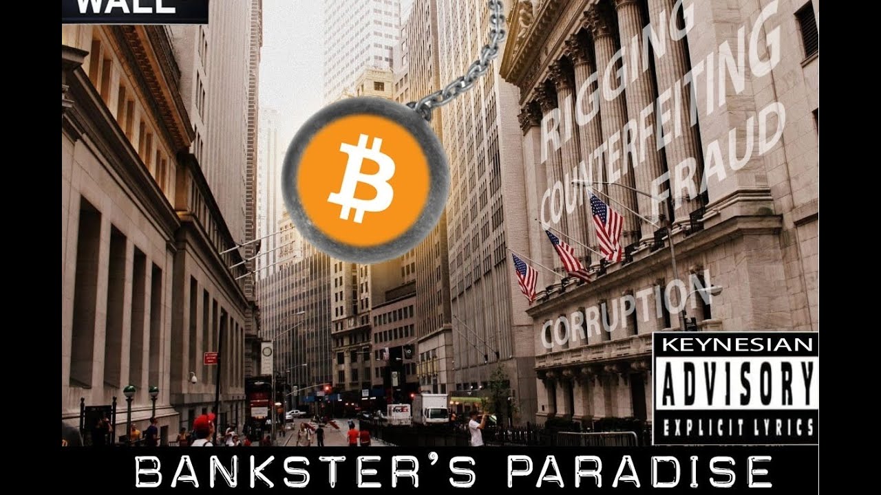 Banksters Paradise  (A Bitcoin Song)
