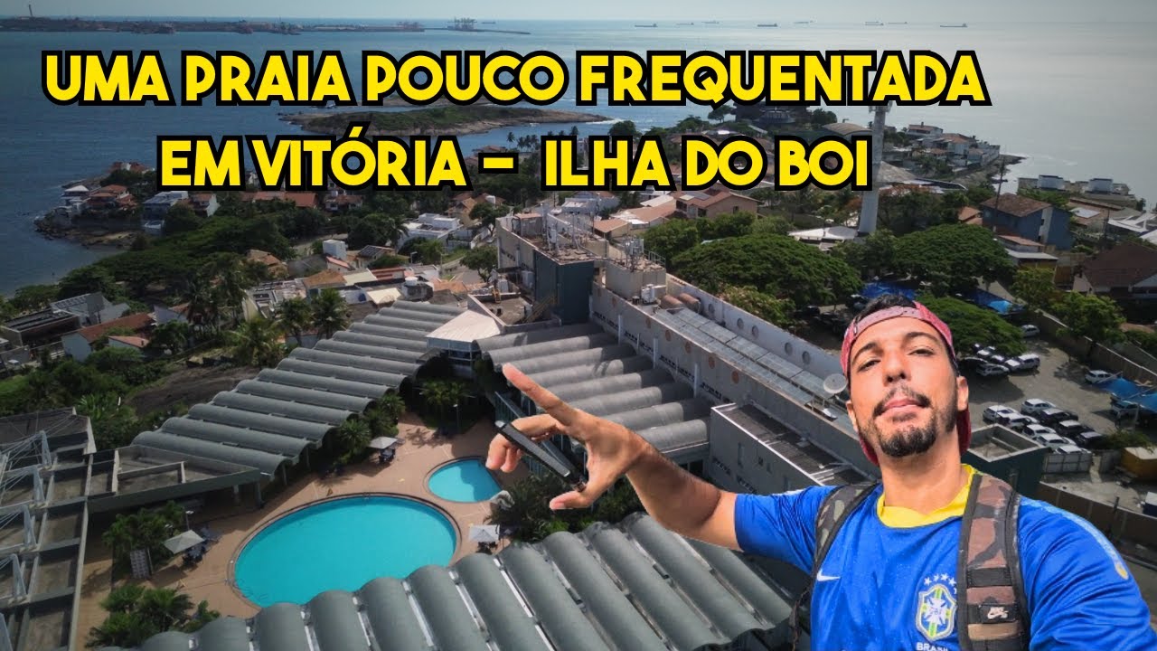 VIT&Oacute;RIA - ILHA DO BOI (PRAIA DO NENEL)