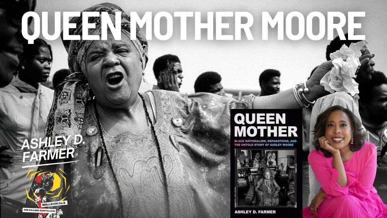 Queen Mother Audley Moore: Midwife of Black Revolutionary Nationalism with Dr. Ashley D Farmer