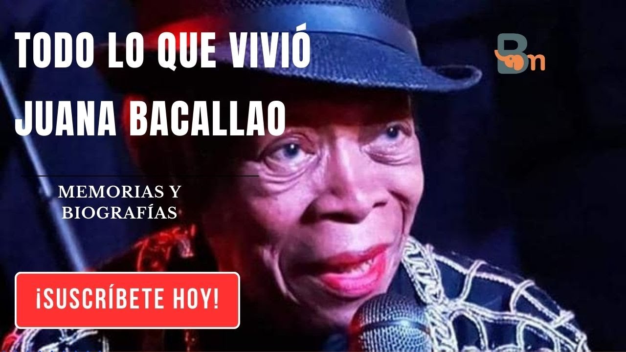Todo lo que vivió Juana Bacallao, fallecida hoy en La Habana