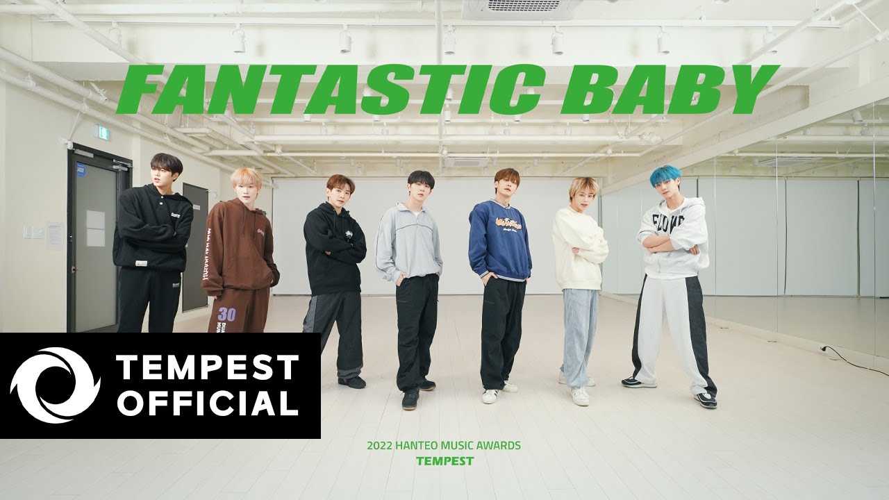 TEMPEST - FANTASTIC BABY (원곡 : 빅뱅)｜Dance Practice Video｜한터뮤직어워즈 2022