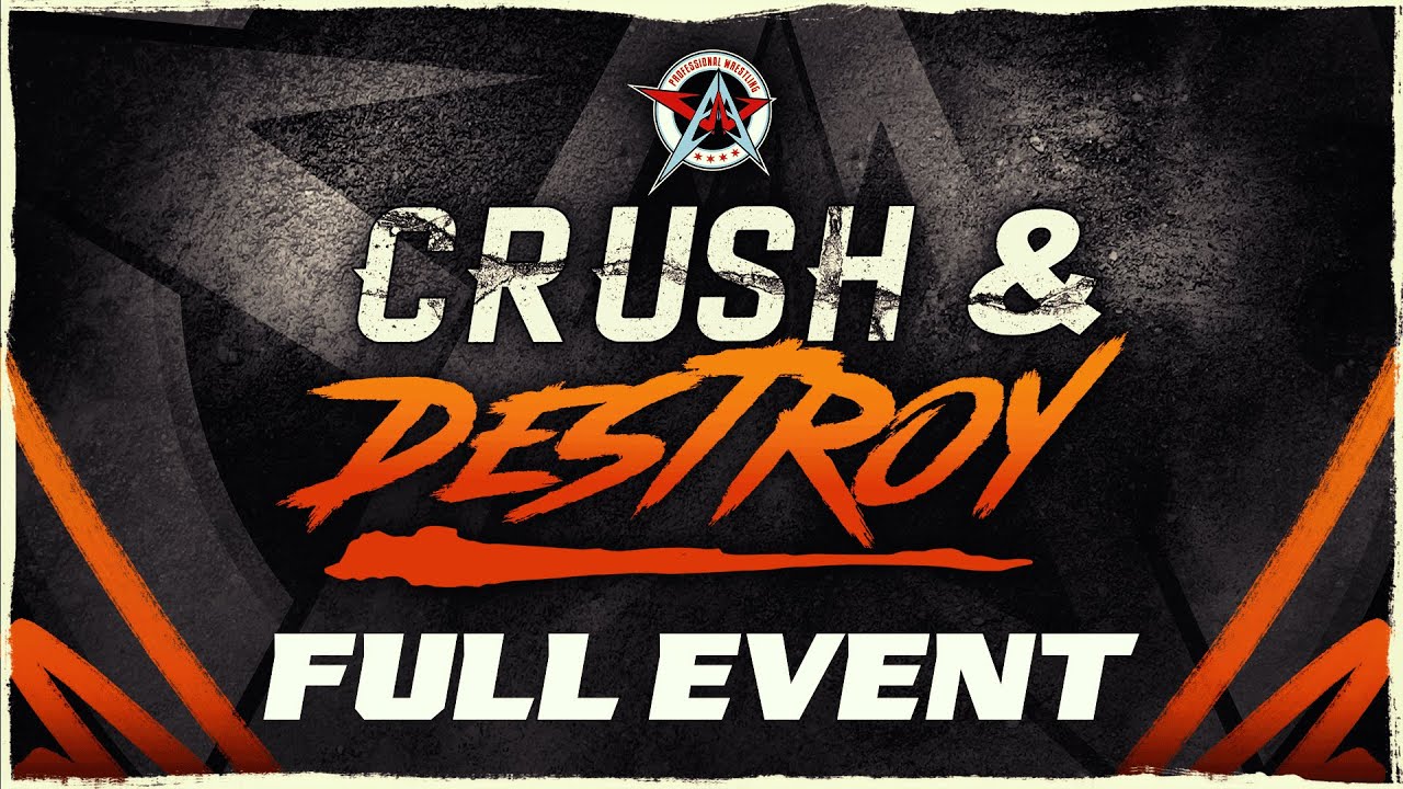 FULL EVENT: Crush & Destroy 2025 | AAW Pro