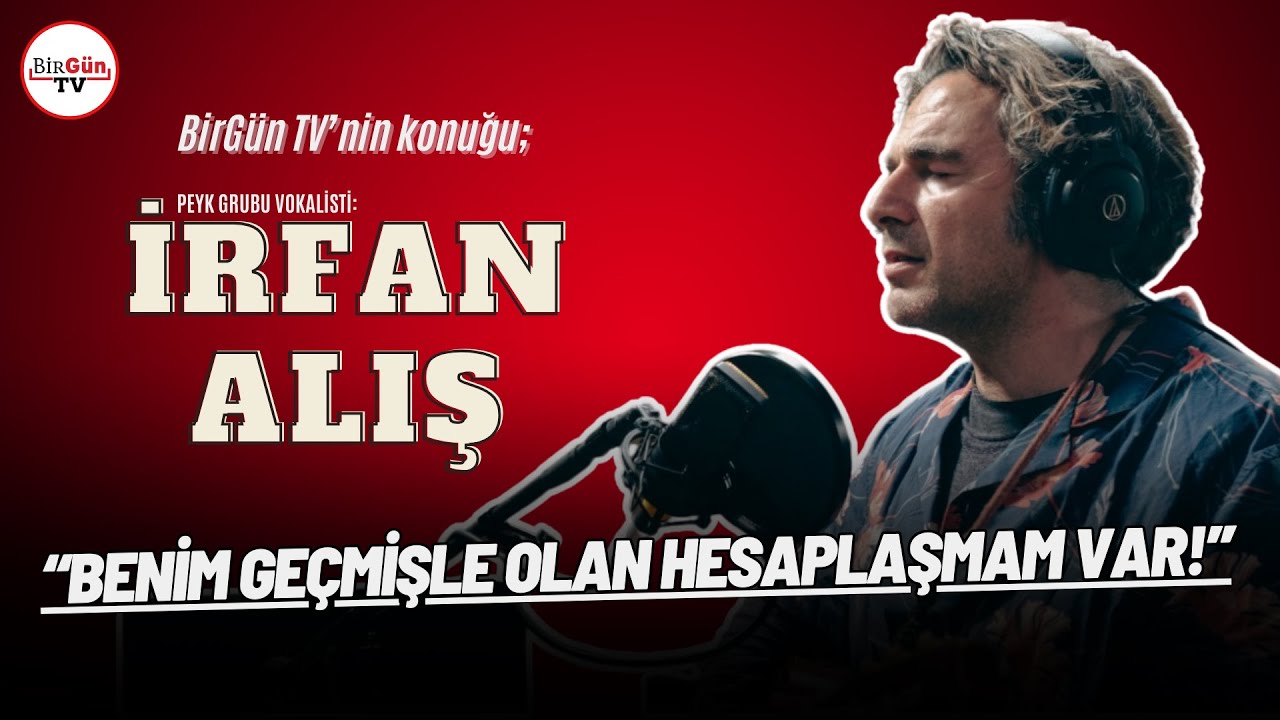 PEYK'in vokalisti İrfan Alış, BirGün TV'de: 