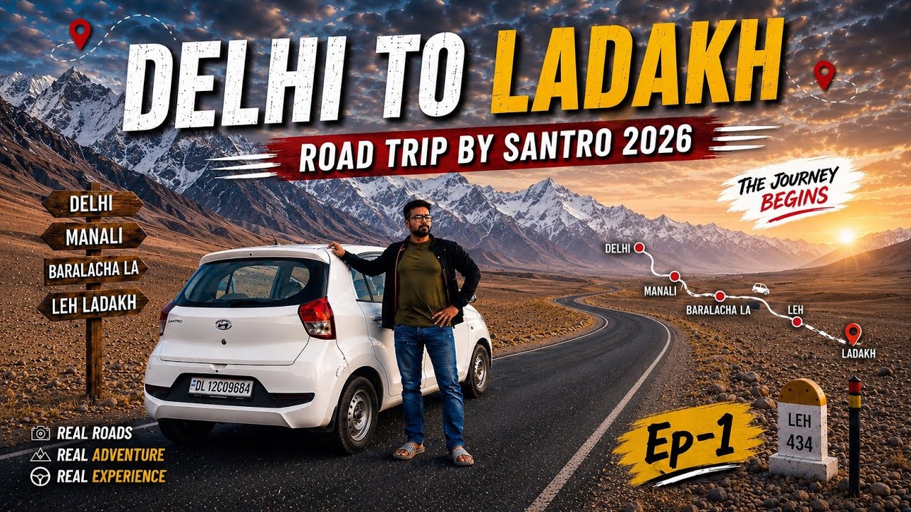 DELHI TO LEH (LADAKH) 2026 | Road Trip By Santro | 