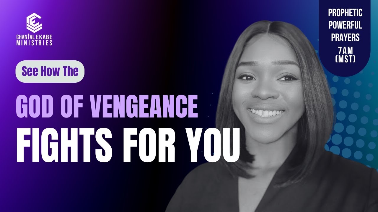The God Of Vengeance Will Fight For You & You Shall See This Change || Powerful Prophetic Prayer