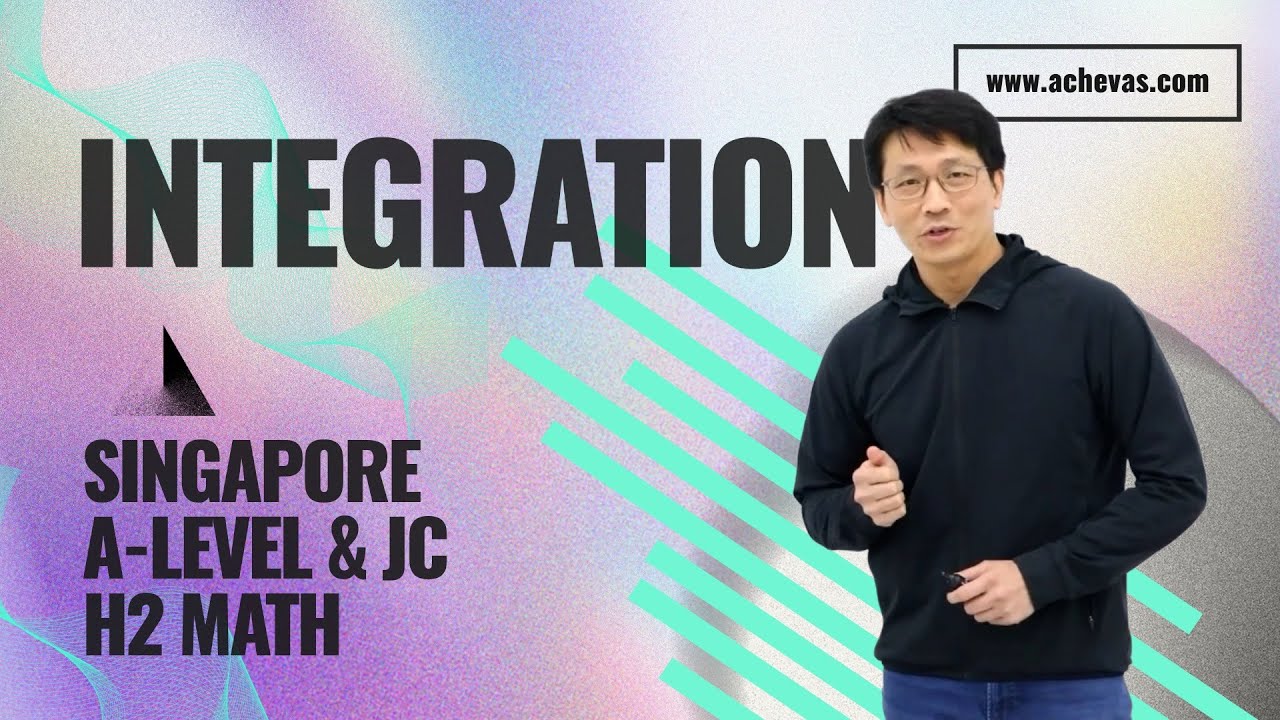 Integration | A-Level & Junior College (JC) H2 Math Tuition | Singapore