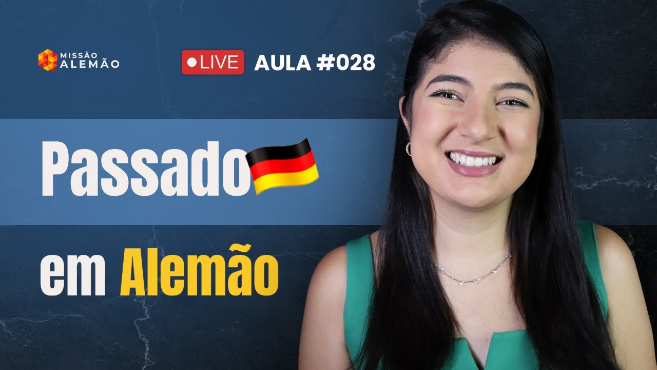 PERFEKT - COMO USAR O PASSADO EM ALEMÃO [Aulão de Alemão #028]