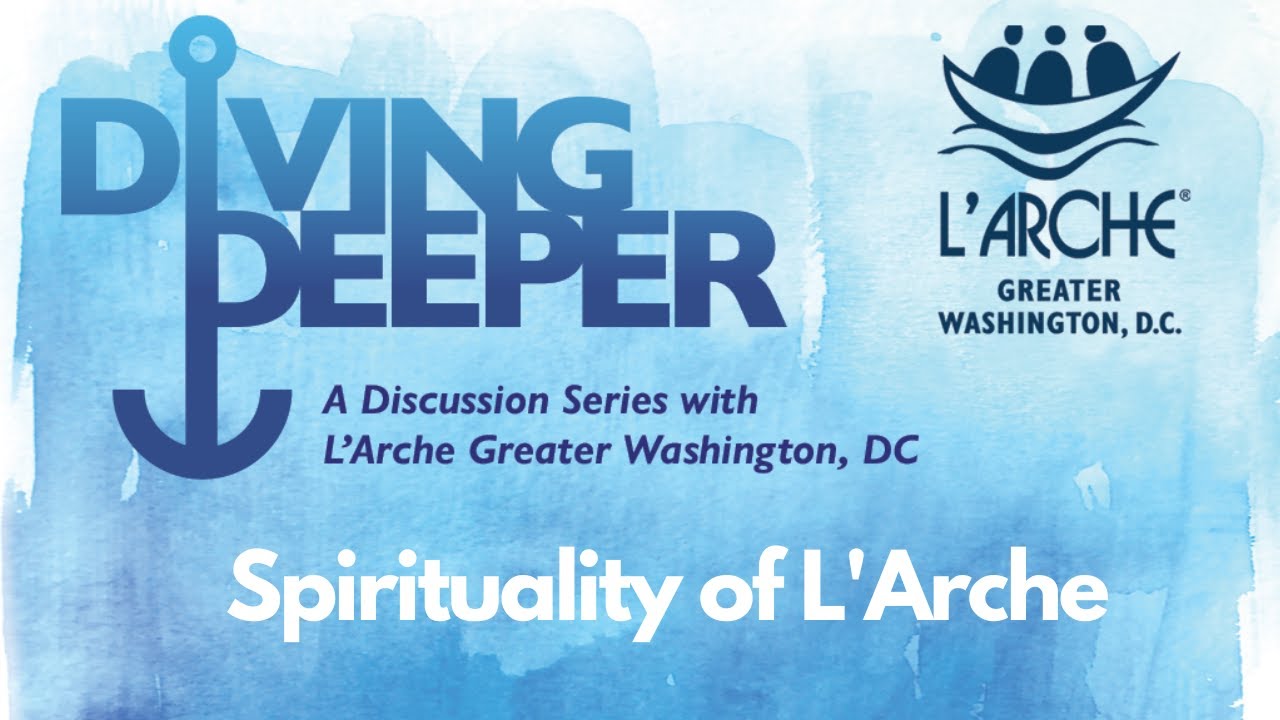 Spirituality of L'Arche: Diving Deeper 2022
