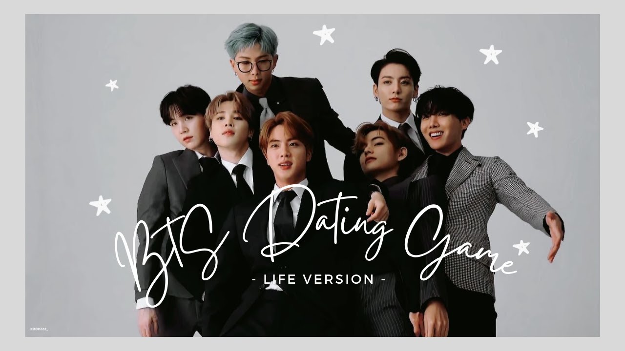 BTS DATING GAME ( Life Version )