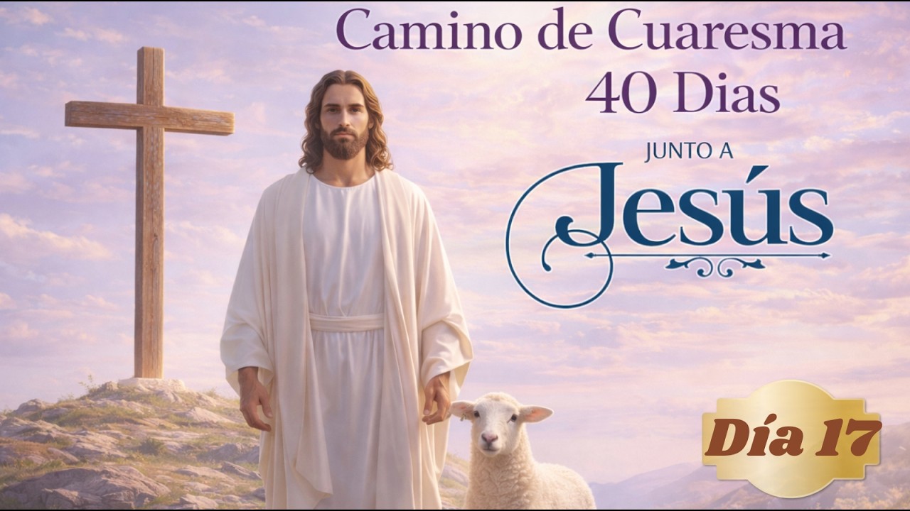 🕊️ Día 17 el abandono | Confiar plenamente en Dios  | ✝️🤲