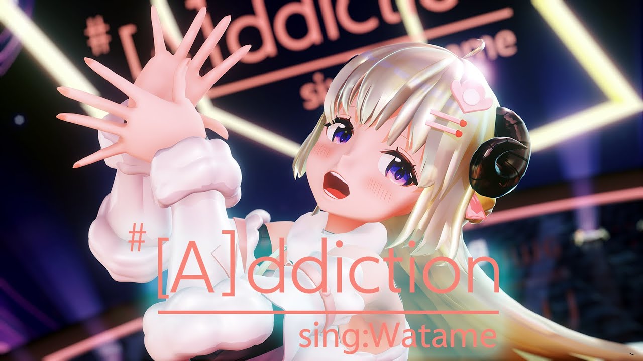 【hololive MMD／4K／60FPS】角巻わため🐏【[A]ddiction／角巻わためCover】#つのまきあーと #Addiction #evo #reol  #giga