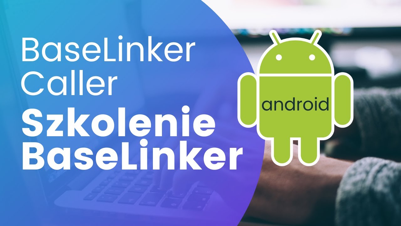 BaseLinker Caller - jak dodać i co to jest?