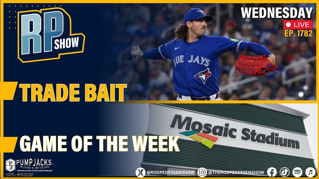 Should The Blue Jays Make Moves?, CFL Week 8 Picks & Scott Belford Joins | Rod Pedersen Show #1782