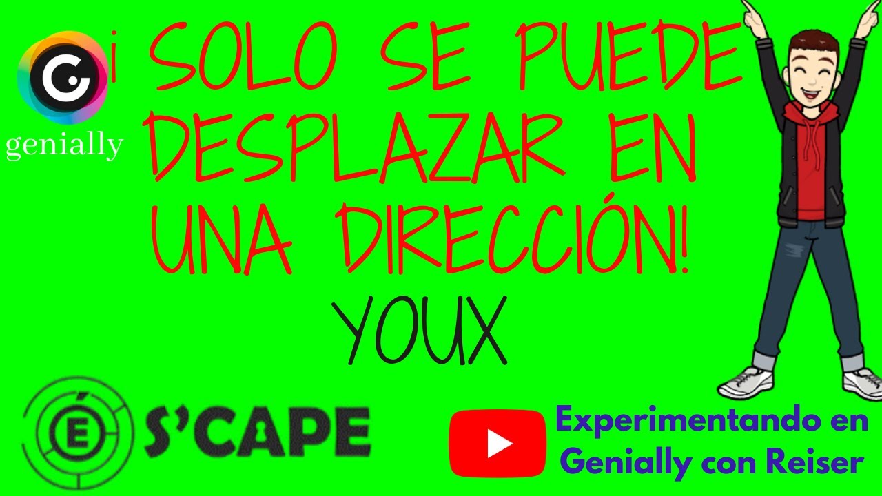¡¡¡Moviendo las cosas solo en 1 dirección!!!→En Genially