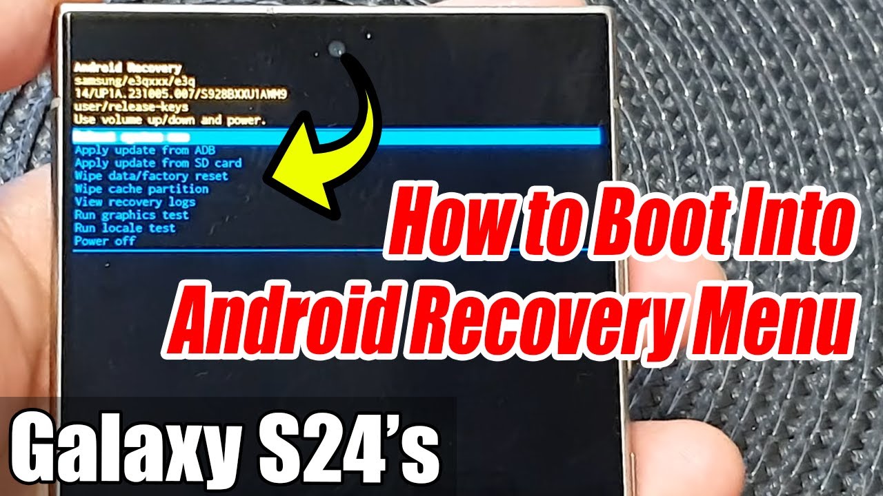 Galaxy S24/S24+/Ultra: How to Boot Into Android Recovery Menu