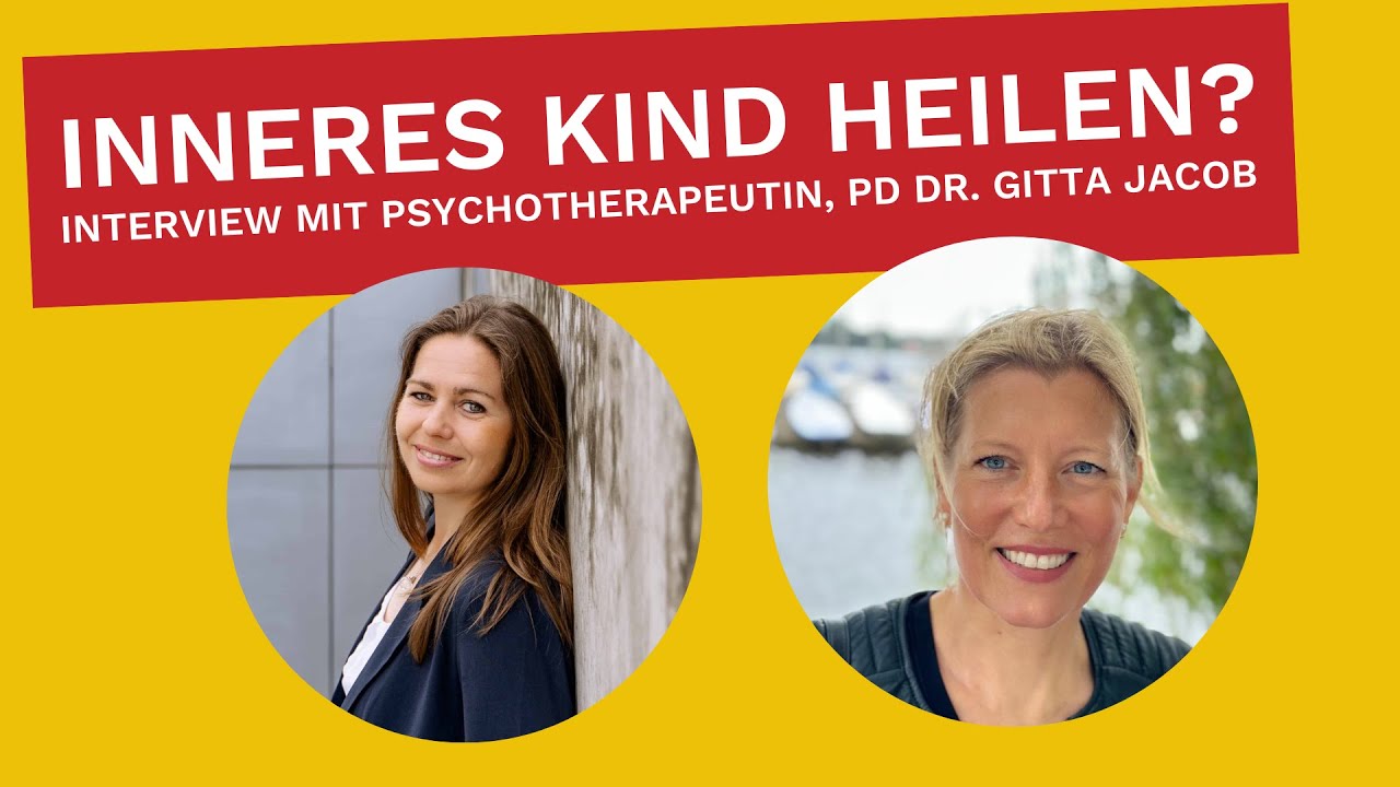 Inneres Kind heilen - Interview mit Dr. Gitta Jacob