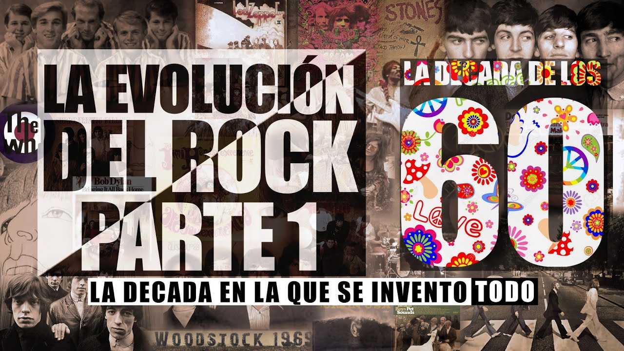 La Evolución del Rock -Parte 1: Los 60 | Historia del Rock